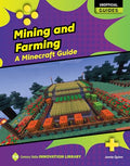 Mining and Farming: A Minecraft Guide - Library Binding