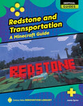 Redstone and Transportation: A Minecraft Guide - Library Binding