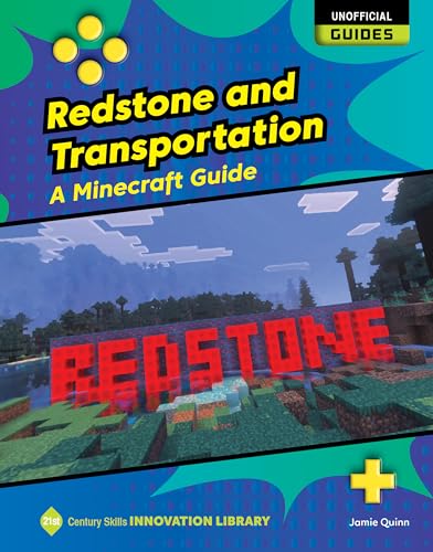 Redstone and Transportation: A Minecraft Guide - Library Binding