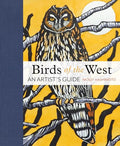 Birds of the West: An Artist's Guide - Hardcover