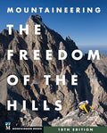 Mountaineering: The Freedom of the Hills - Hardcover