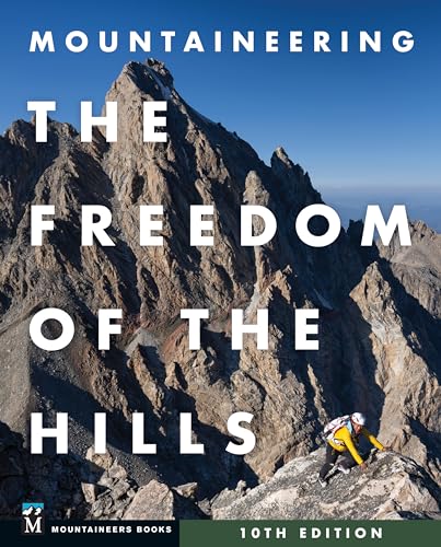 Mountaineering: The Freedom of the Hills - Hardcover