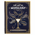 The Art of Mixology: Classic Cocktails and Curious Concoctions - Hardcover