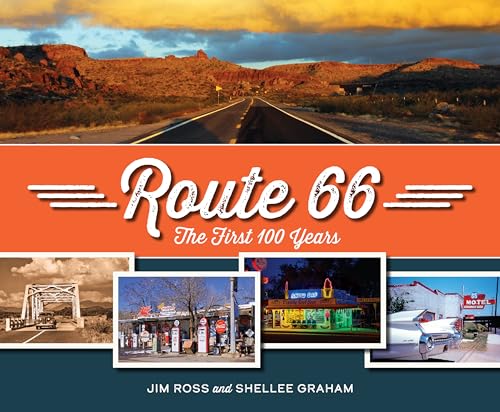 Route 66: The First 100 Years - Hardcover