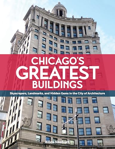 Chicago's Greatest Buildings - Hardcover