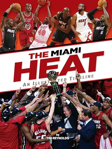 Miami Heat: An Illustrated Timeline - Hardcover