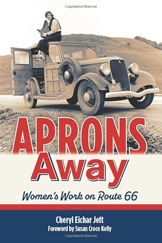 Aprons Away: Women's Work on Route 66 - Paperback