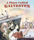 A Place Called Galveston - Hardcover