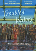 Troubled Waters: A River's Journey Toward Justice - Hardcover