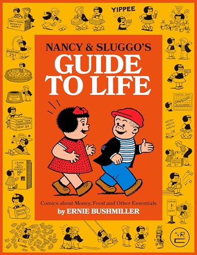 Nancy and Sluggo's Guide to Life: Comics about Money, Food, and Other Essentials - Paperback
