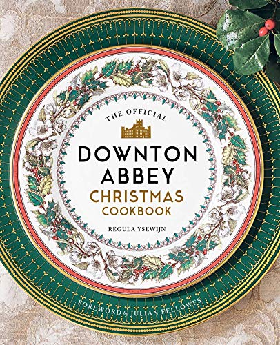 The Official Downton Abbey Christmas Cookbook - Hardcover