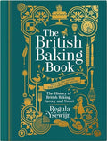 The British Baking Book: The History of British Baking, Savory and Sweet - Hardcover