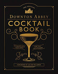 The Official Downton Abbey Cocktail Book: Appropriate Libations for All Occasions - Hardcover