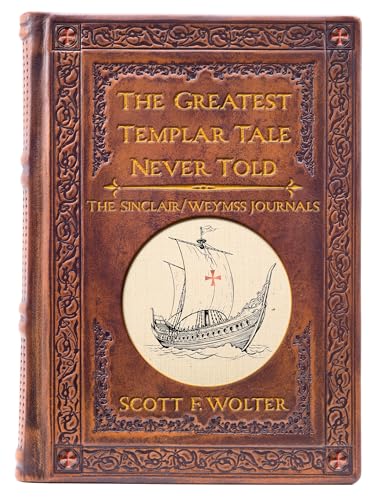 The Greatest Templar Tale Never Told: The Sinclair/Wemyss Journals - Paperback