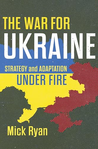 The War for Ukraine: Strategy and Adaptation Under Fire - Hardcover