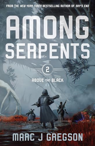 Among Serpents: A YA Epic of Serpents, Skyships, and Rising Rebellion - Hardcover