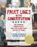 Fault Lines in the Constitution (Third Edition): The Framers, Their Fights, and the Flaws That Affect Us Today - Hardcover