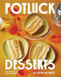 Potluck Desserts: Joyful Recipes to Share with Pride - Hardcover
