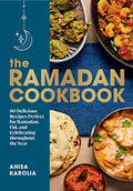 The Ramadan Cookbook: 80 Delicious Recipes Perfect for Ramadan, Eid, and Celebrating Throughout the Year - Hardcover