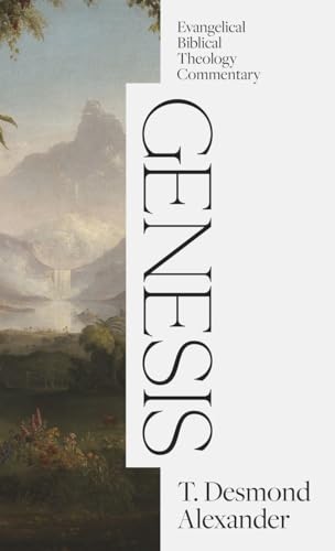 Genesis: Evangelical Biblical Theology Commentary - Hardcover