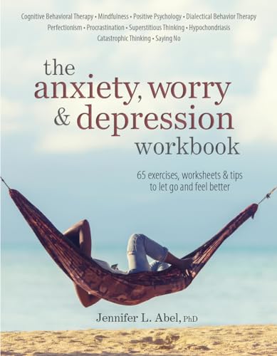 The Anxiety, Worry & Depression Workbook: 65 Exercises, Worksheets & Tips to Improve Mood and Feel Better - Paperback