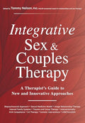 Integrative Sex & Couples Therapy: A Therapist's Guide to New and Innovative Approaches - Paperback