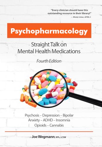 Psychopharmacology: Straight Talk on Mental Health Medications - Paperback