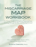 The Miscarriage Map Book: An Honest Guide to Navigating Pregnancy Loss, Working Through the Pain, and Moving Forward - Paperback