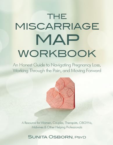 The Miscarriage Map Book: An Honest Guide to Navigating Pregnancy Loss, Working Through the Pain, and Moving Forward - Paperback