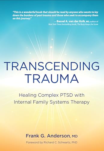 Transcending Trauma: Healing Complex Ptsd with Internal Family Systems - Paperback