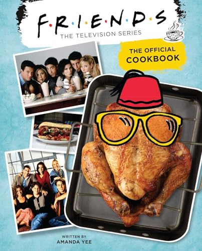Friends: The Official Cookbook - Hardcover