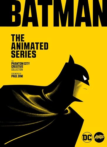 Batman: The Animated Series: The Phantom City Creative Collection - Hardcover