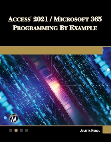 Access 2021 / Microsoft 365 Programming by Example - Paperback