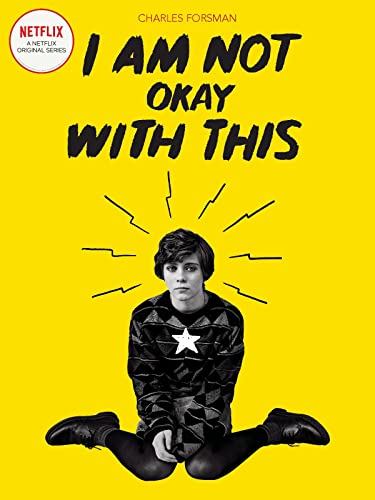I Am Not Okay with This: (Netflix Series Tie-In Edition) - Paperback