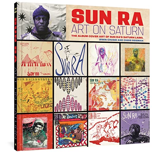 Sun Ra: Art on Saturn: The Album Cover Art of Sun Ra's Saturn Label - Hardcover