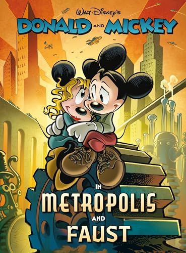 Walt Disney's Donald and Mickey in Metropolis and Faust - Hardcover