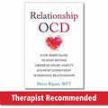 Relationship Ocd: A Cbt-Based Guide to Move Beyond Obsessive Doubt, Anxiety, and Fear of Commitment in Romantic Relationships - Paperback