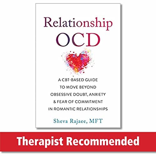 Relationship Ocd: A Cbt-Based Guide to Move Beyond Obsessive Doubt, Anxiety, and Fear of Commitment in Romantic Relationships - Paperback