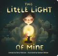 This Little Light of Mine: A Lift the Flap Book - Hardcover