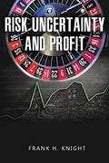 Risk, Uncertainty, and Profit - Paperback
