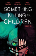 Something Is Killing the Children Vol. 6 - Paperback