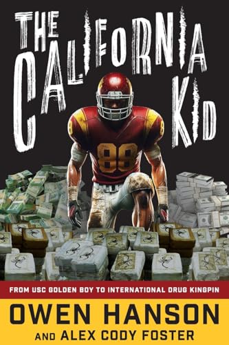 The California Kid: From Usc Golden Boy to International Drug Kingpin - Paperback