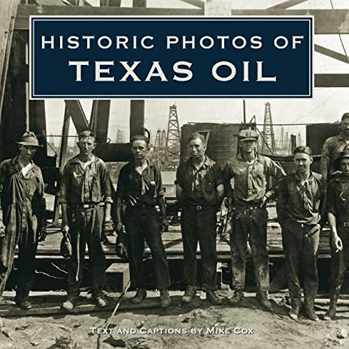Historic Photos of Texas Oil - Hardcover