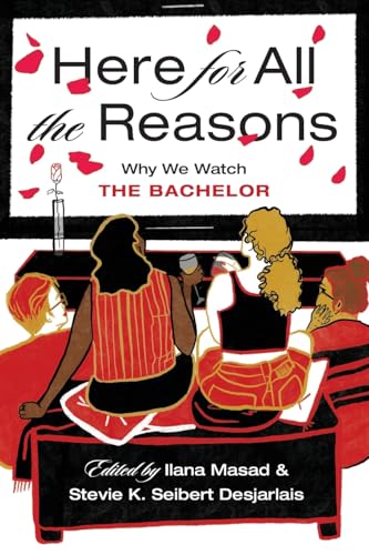 Here for All the Reasons: Why We Watch the Bachelor - Paperback