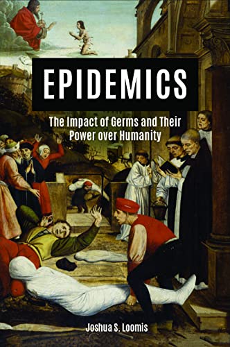 Epidemics: The Impact of Germs and Their Power Over Humanity - Paperback