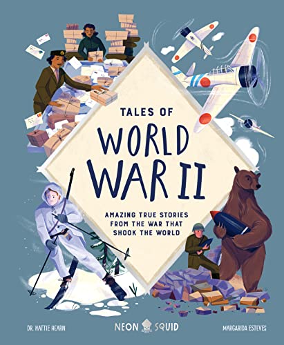 Tales of World War II: Amazing True Stories from the War That Shook the World - Hardcover
