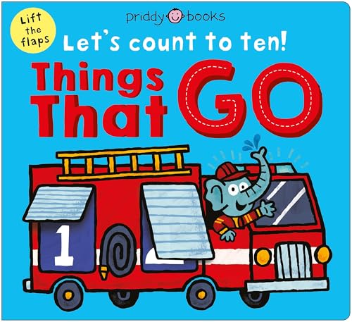 Things That Go (Let's Count to Ten!): A Lift-The-Flap Counting Book - Board Books
