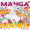 Manga Mania Coloring Book: Over 100 Cute Characters to Color - Manga and Anime Coloring Book for Adults and Kids - Paperback