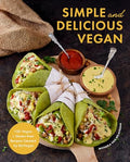 Simple and Delicious Vegan: 100 Vegan and Gluten-Free Recipes Created by Elavegan (Plant Based, Raw Food) - Hardcover