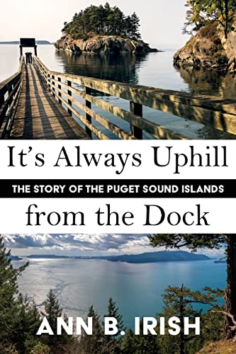 It's Always Uphill from the Dock - Paperback